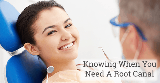 Knowing When You Need A Root Canal