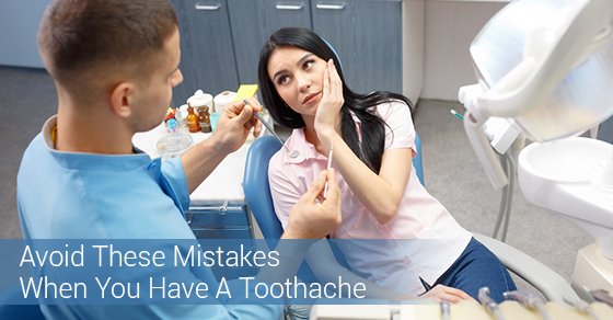 Avoid These Mistakes When You Have A Toothache