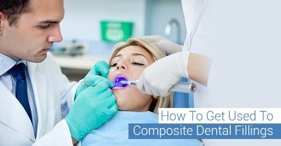 How To Get Used To Composite Dental Fillings