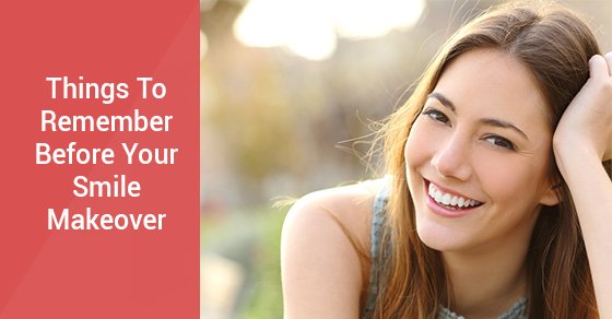 Things To Remember Before Your Smile Makeover