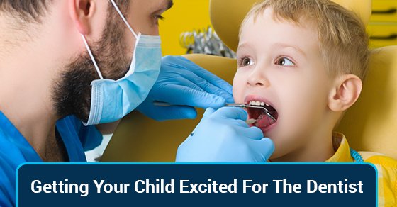 Getting Your Child Excited For The Dentist